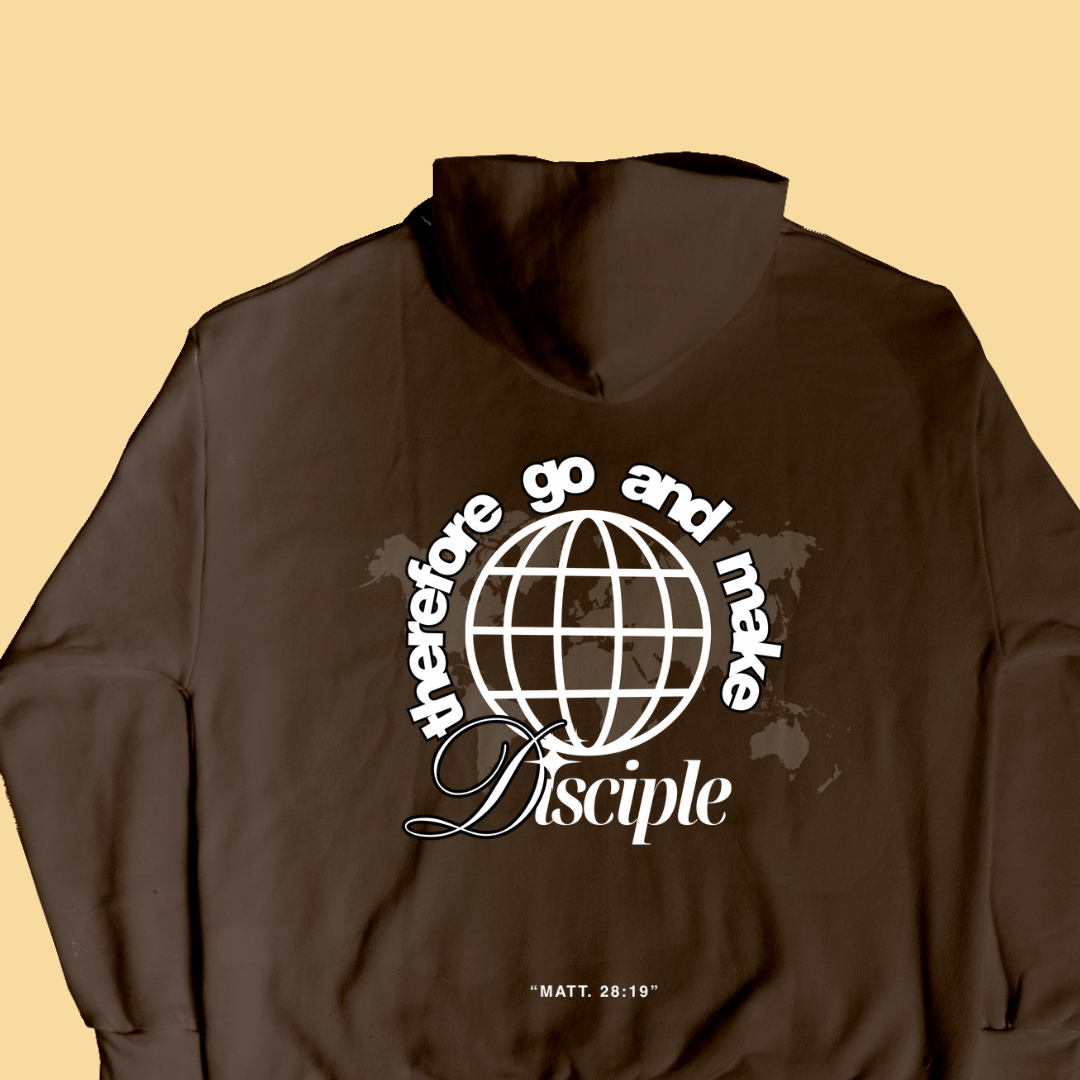 Disciple:Therefore Go Hoodies
